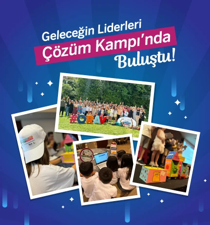 Geleceğin Liderleri Çözüm Kampı’nda Buluştu!