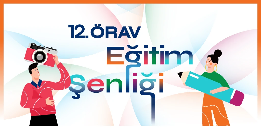 2026 ÖRAV Eğitim Şenliği