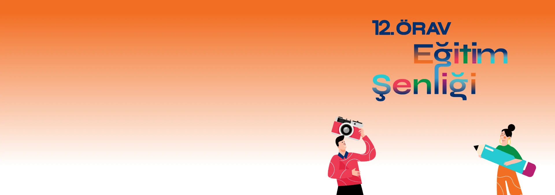 12. ÖRAV Eğitim ŞenliğiBaşlıyor!