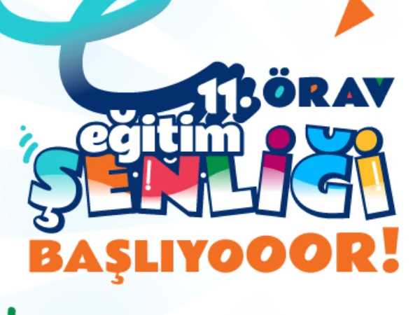 11. ÖRAV Eğitim ŞenliğiBaşlıyor!