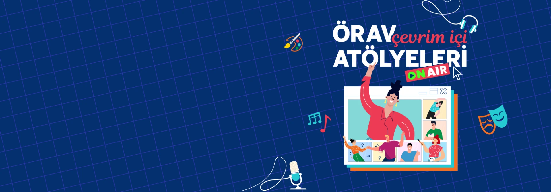 ÖRAV Çevrim İçi AtölyeleriBaşlıyor!