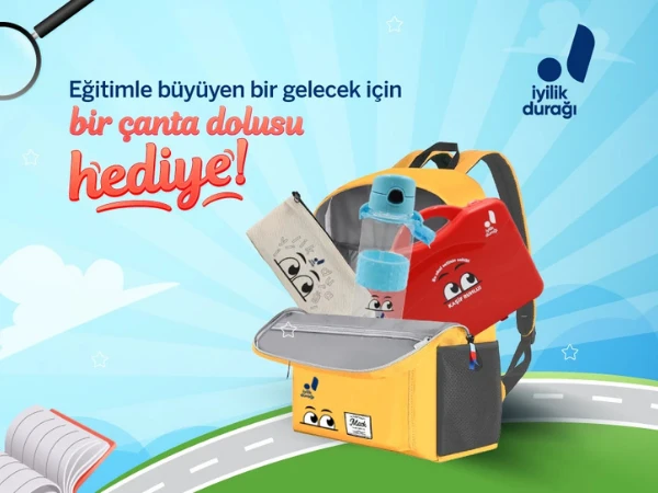 Eğitimle Büyüyen Bir Gelecek İçin Bir Çanta Dolusu Hediye!