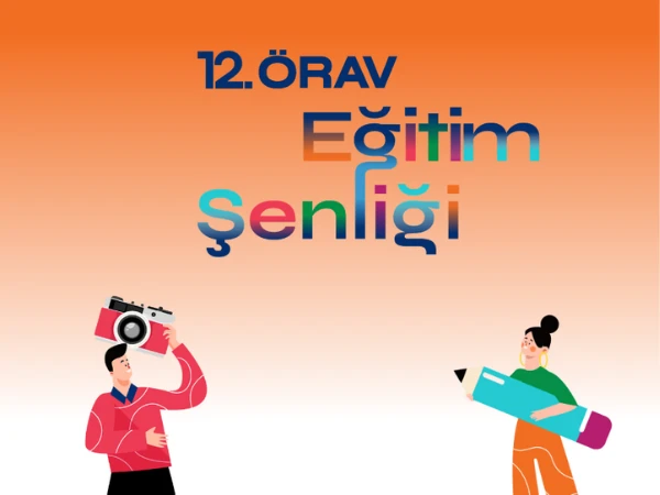 12. ÖRAV Eğitim ŞenliğimizDevam Ediyor!